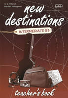 New Destinations Intermediate B1 Teacher s Book (книга для вчителя)