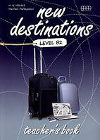 New Destinations B2 Teacher s Book (книга для вчителя)