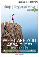 Книга What Are You Afraid Of? Fears and Phobias with Online Access Code