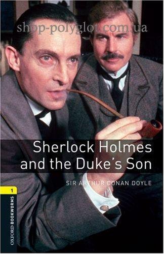 Книга Sherlock Holmes and the duke's Son