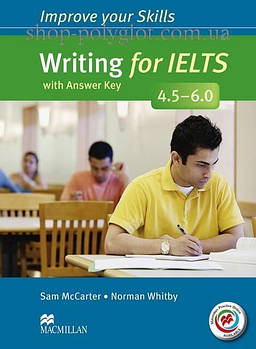 Книга Improve your Skills: Writing for IELTS 4.5-6.0 with answer key and macmillan Practice Online