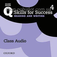 Аудио диск Q: Skills for Success Second Edition. Reading and Writing 4 Class Audio