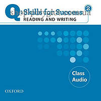 Аудио диск Q: Skills for Success. Reading and Writing 2 Class Audio