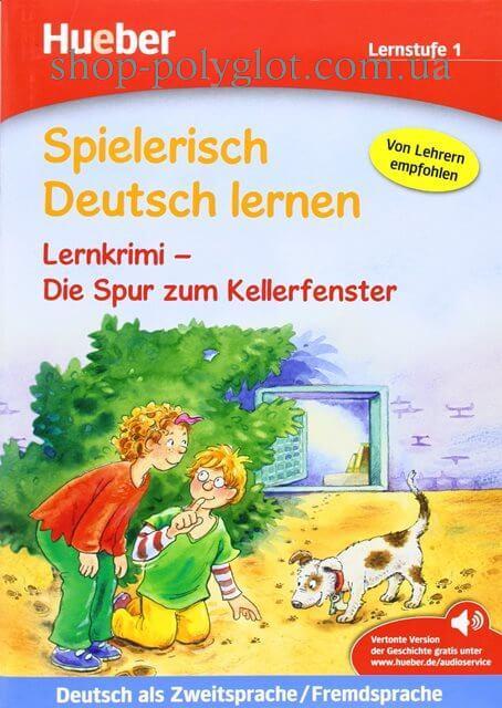 Книга Spielerisch Deutsch lernen Lernstufe 1 Lernkrimi — Die Spur zum Kellerfenster