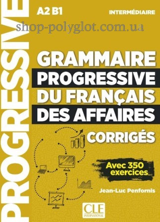 Збірник відповідей Grammaire Progressive du Français des Affaires 2e Édition Intermédiaire Corrigés
