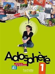 Adosphère 1 Méthode de Français — Livre de l élève avec CD audio (Підручник)