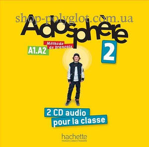 Adosphère 2 — 2 CD audio pour la classe (Аудіо диск)