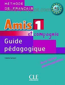 Amis et compagnie 1 Guide Pédagogique avec fishes photocobiables (Книга для вчителя)