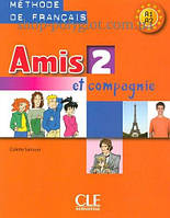 Учебник Amis et compagnie 2 Méthode de Français Livre de l'élève
