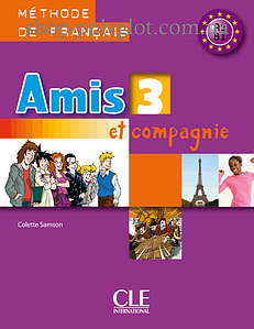Amis et compagnie 3 Méthode de Français — Livre de l élève (Підручник)