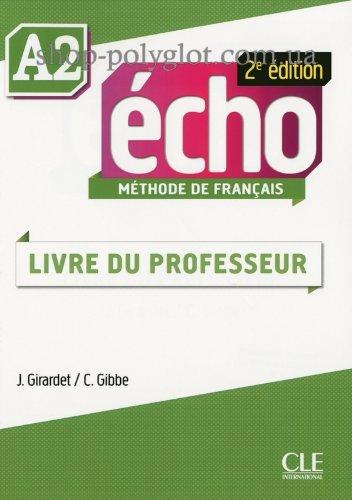 Книга для вчителя Écho 2e Édition A2 Livre de professeur