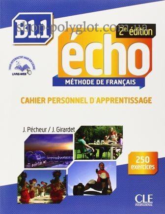 Робочий зошит Écho 2e Édition B1.1 Cahier d apprentissage avec CD audio et Livre-web