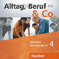 Аудио диск Alltag, Beruf und Co. 4 Audio-CDs zum Kursbuch