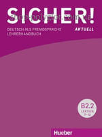 Книга для учителя Sicher! Aktuell B2.2 Lehrerhandbuch Lektion 7-12