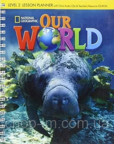 Our World Level 2 Lesson Planner + Audio CD + teacher's Resource CD-ROM / Книга для вчителя NGL, фото 2