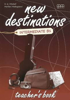 New Destinations Intermediate B1 Teacher’s Book