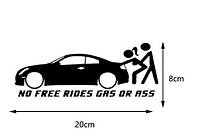 Наклейка на автомобіль No Free Rides GAS OR ASS: Немає безкоштовних поїздок - паливо або попка - чорна, фото 3