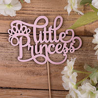 Деревянный розовый топпер на торт "Little Princess" (арт. 4022-118)