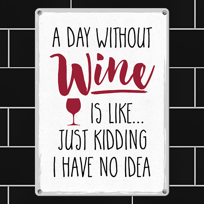 Табличка металева A day without wine is like… 26х18,5 см (MET_20J042_WH)