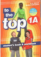 To the Top 1A Student's book & workbook with CD-ROM with Culture Time for Ukraine