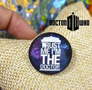 Значок з написом "Trust Me i'm The Doctor" Доктор Хто / Doctor Who