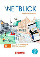 WEITBLICK. B1+. Kurs-und-Ubungsbuch