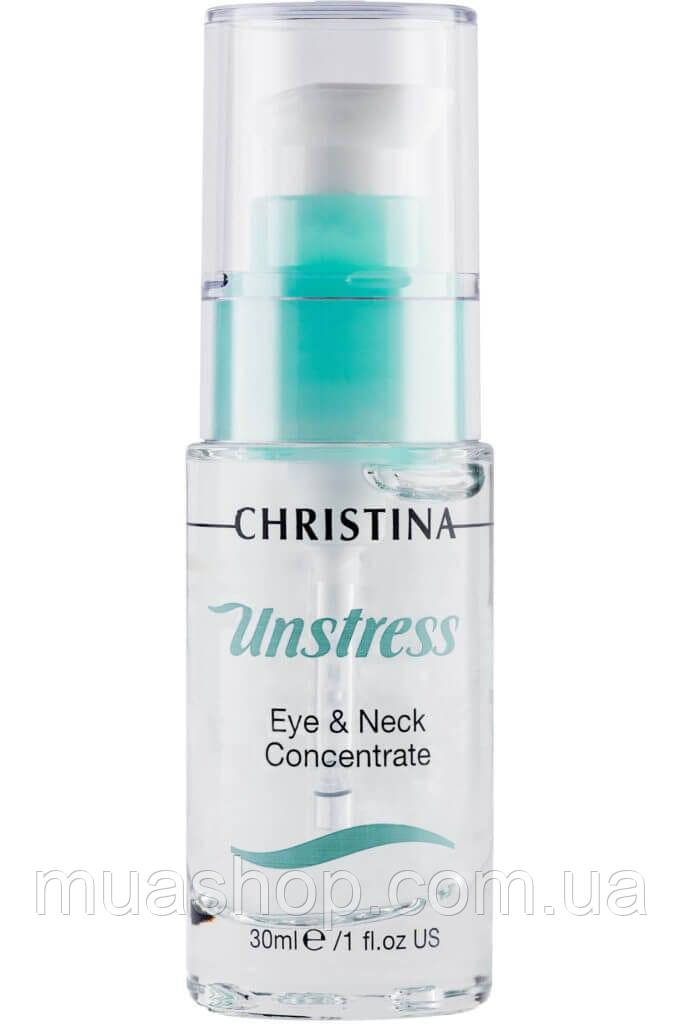 CHRISTINA Unstress Eye and Neck concetrate — Концентрат для шкіри навколо очей і шиї, 30 мл