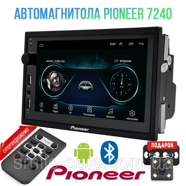 2din Автомагнітола Pioneer 7240, BT, USB, Wi-Fi, GPS 16 GB Android 8.1 + камера в подарунок!