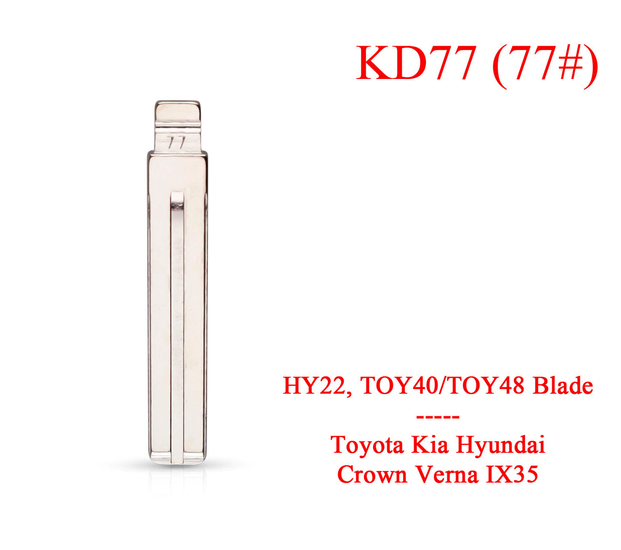 Keydiy жалочко викидне лезо ключа Toyota Kia Hyundai (HY22, TOY40/TOY48 Blade) No 77 KD 77# Crown Verna IX35