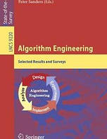 Algorithm Engineering: Selected Results and Surveys 1st ed. 2016 Edition,, Lasse Kliemann, Peter Sanders