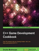 C++ Game Development Cookbook, Druhin Mukherjee