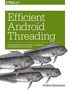 Efficient Android Threading: Asynchronous Processing Techniques for Android Applications 1st Edition, Anders, фото 1