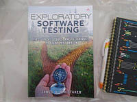 Exploratory Software Testing: Tips, Tricks, Tours, and Techniques to Guide,, James A. Whittaker