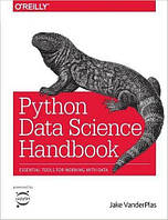 Python Data Science Handbook: Essential Tools for Working with Data, Jake VanderPlas