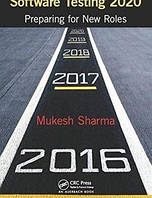 Software Testing 2020: Preparing for New Roles, Mukesh Sharma