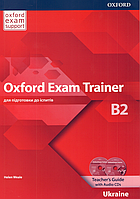 Oxford Exam Trainer B2 Teacher's Guide with Audio CD