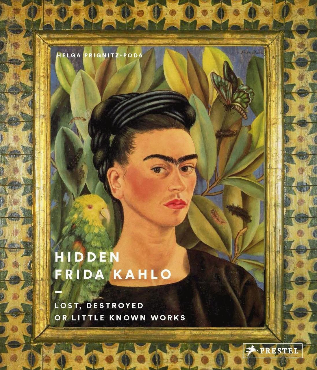 Видатні художники, Hidden Frida Kahlo: Lost, Destroyed, or Little-Known Works. Helga Prignitz-Poda