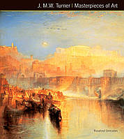 Выдающиеся художники. J.M.W. Turner. Masterpieces of Art