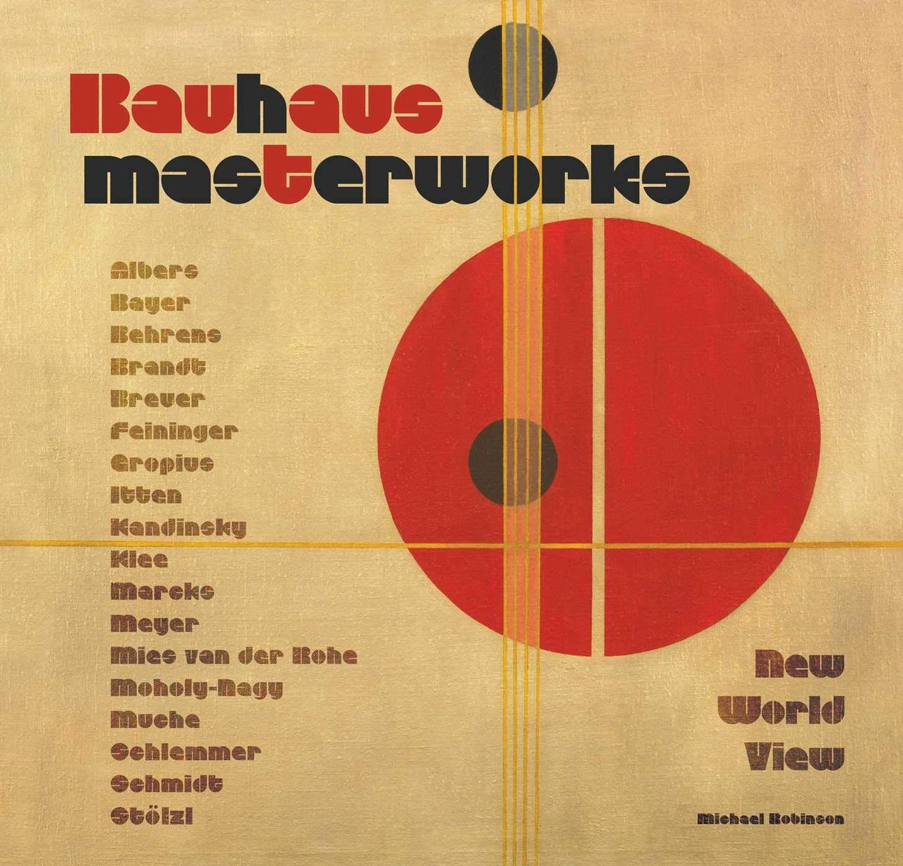 Видатні художники. Bauhaus Masterworks: New World View