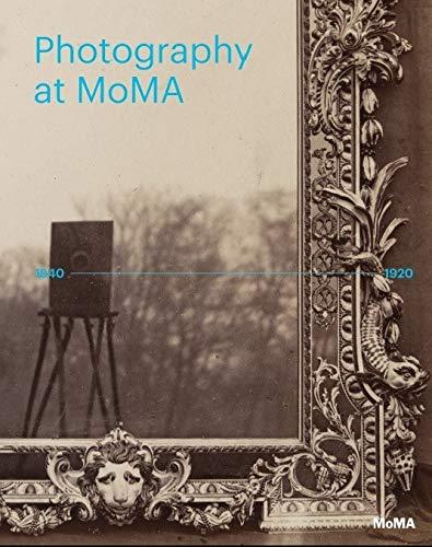 Відомі фотографи. Photography at MoMA: 1840 to 1920, фото 1
