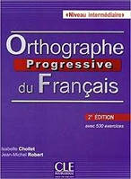 Orthographe Progressive du Francais 2e Edition Intermediaire Livre + CD