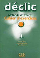 Declic 1 Cahier d`exercices + CD audio (Робочий зошит)