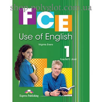 Книга для вчителя FCE Use of English 1 (for the updated 2015 exam) teacher's Book
