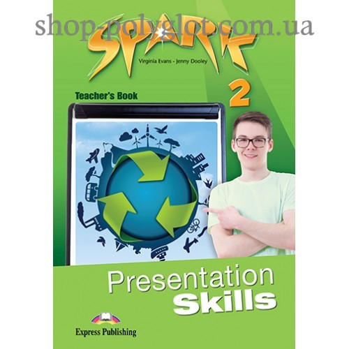 Книга для вчителя Spark 2 Presentation Skills teacher's Book