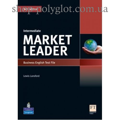 Тести з англійської мови Market Leader (3rd Edition) Intermediate Test File