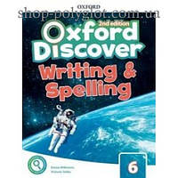 Рабочая тетрадь Oxford Discover (2nd Edition) 6 Writing and Spelling Book