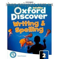 Рабочая тетрадь Oxford Discover (2nd Edition) 2 Writing and Spelling Book