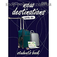 Учебник английского языка New Destinations Level B2 Student's Book with Culture Time for Ukraine