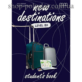 Підручник англійської мови New Destinations Level B2 student's Book with Culture Time for Ukraine