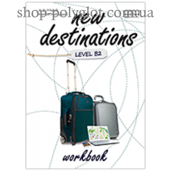 Робочий зошит New Destinations Level B2 Workbook